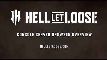 Hell Let Loose | Console Server Browser Overview