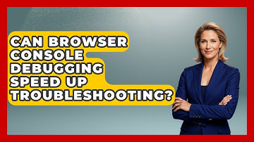 Can Browser Console Debugging Speed Up Troubleshooting? - Learn To Troubleshoot