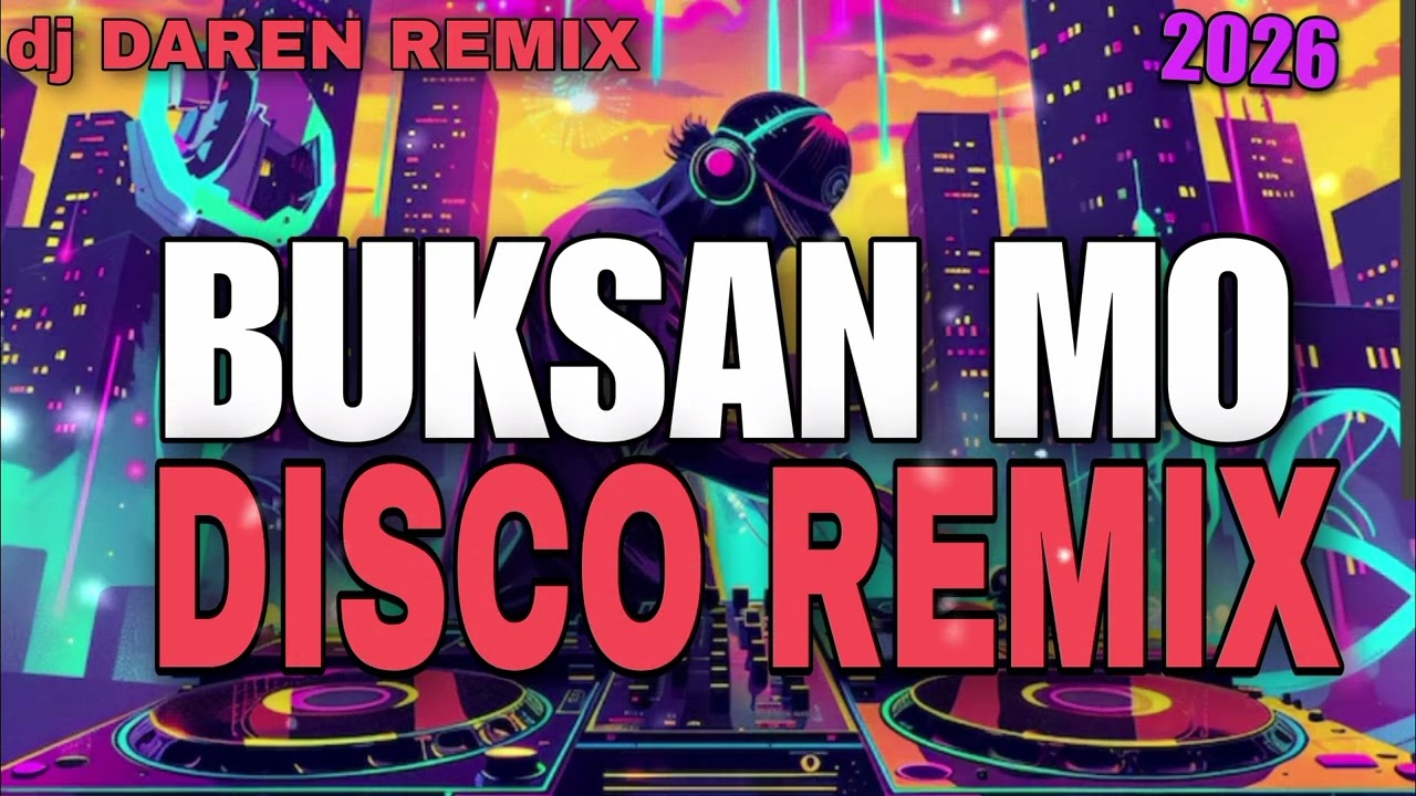 VIRAL TIKTOK BUKSAN MO WILLIE REVILLAME DISCO REMIX DJ DAREN REMIX 