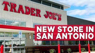 Third Trader Joe’s grocery store to open in San Antonio area