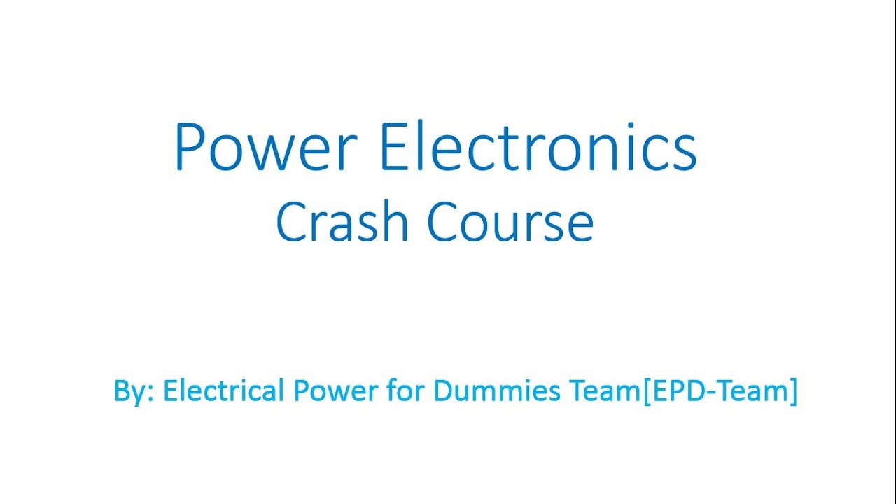 Power Electronics Crash Course Introductory cource 01 - YouTube