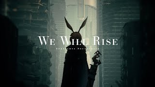 We Will Rise (Arknights Soundtrack) - LIZ [Music Video]