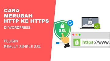 Cara Merubah HTTP ke HTTPS di WordPress