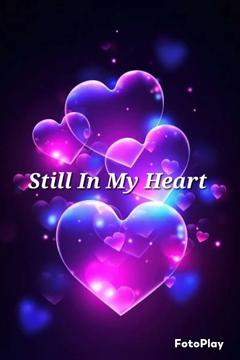 Still In My Heart @ferdinandcarolissen4295