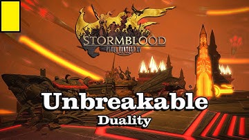 🎼 Unbreakable (Duality) 🎼 - Final Fantasy XIV