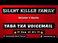 SILENT KILLER FAMILY_TABA TXA VOICEMAIL(NEW 45 HIT)