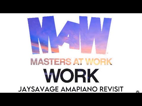 JaySavage - Work (Go Down) [Amapiano Revisit]