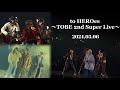 「to HEROes 〜TOBE 2nd Super Live〜」 in 東京ドーム