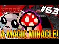 A MAGIC MIRACLE! - The Binding Of Isaac: Repentance #63
