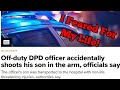 BREAKING - Dallas Police Officer Shoots His Own Son!