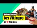 ¿Quiénes fueron los VIKINGOS? - Resumen | Primeras Incursiones, conquistas, cultura y legado.