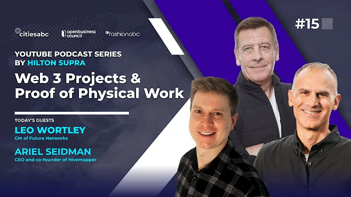 How to Build Web 3 Projects with Leo Wortley GM of Future Networks & Ariel Seidman CEO of Hivemapper - DayDayNews
