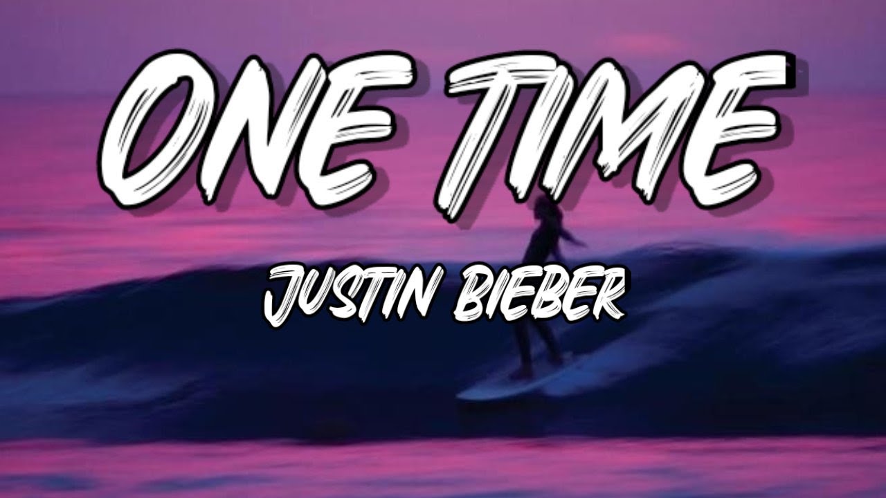 One Time - Justin Bieber (Lyrics) 🎵 