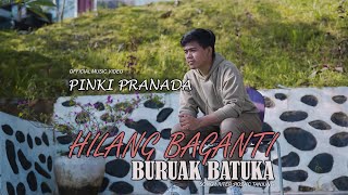 Pinki Prananda - Hilang Baganti Buruak Batuka (Official Music Video)