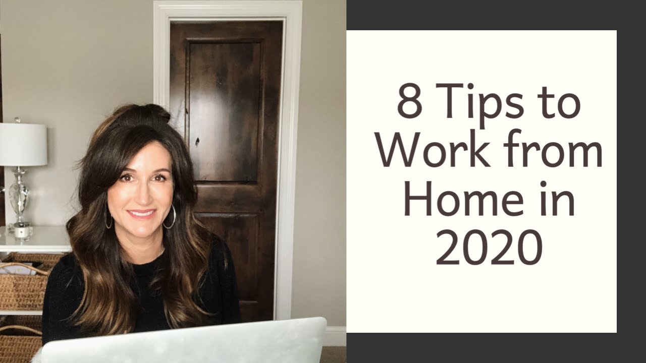 8 Tips to Work from Home in 2020 YouTube