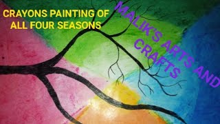 Crayons Painting Painting Of Four Seasons Maliks Arts And Crafts Oil Pastels Art