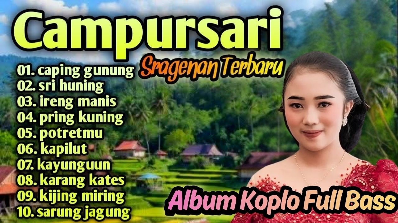SPESIAL ALBUM SRAGENAN CAMPURSARI KOPLO TERBARU __ KOLEKSI LAGU CAMPURSARI FULL BASSS