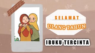 SELAMAT ULANG TAHUN || KADO TERUNTUK IBU Musikalisasi Puisi