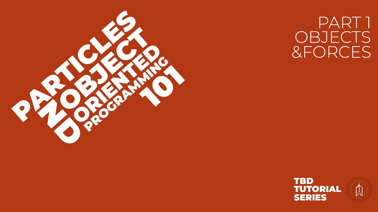 Particles 101 Vol.01 - Objects and Forces - YouTube