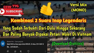 INAP AKAU2014 MIX INAP BJA ORIGINAL - SUARA INAP WALET LEGENDARIS ANTI GALAU