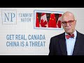 Get real, Canada — China is a threat