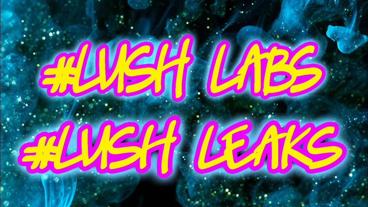 LUSH LABS = New Lush Kitchen?!? + New Exclusive Leaks ... LUSH LABS = New Lush Kitchen?!? + New Exclusive Leaks ...