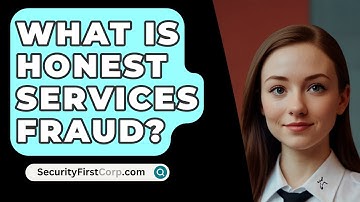 What Is Honest Services Fraud? - SecurityFirstCorp.com