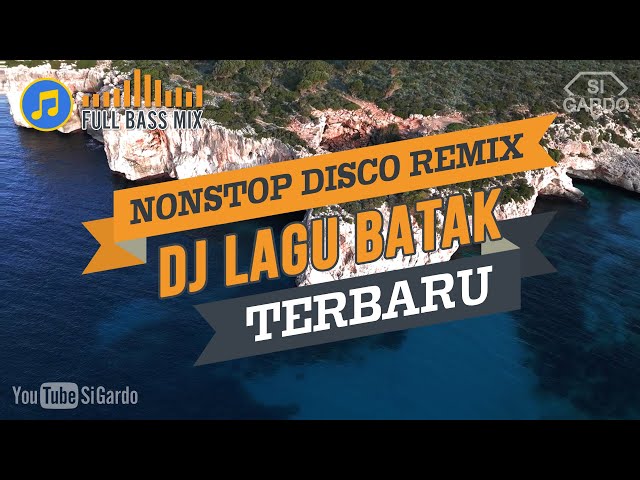 NONSTOP DISCO REMIX DJ LAGU BATAK TERBARU 2024 (Si Gardo Remix) class=