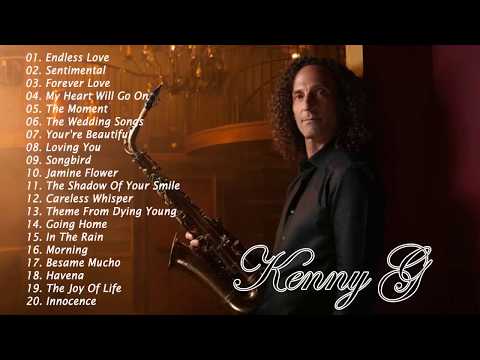 kenny-g-greatest-hits-full-album-2018---the-best-songs-of-kenny-g-best-saxophone-love-songs-2018