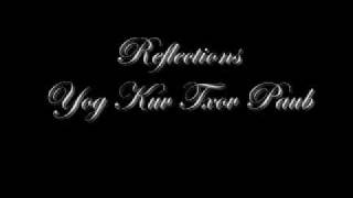 Hmong Music - Reflections - Yog Kuv Ntxov Paub chords