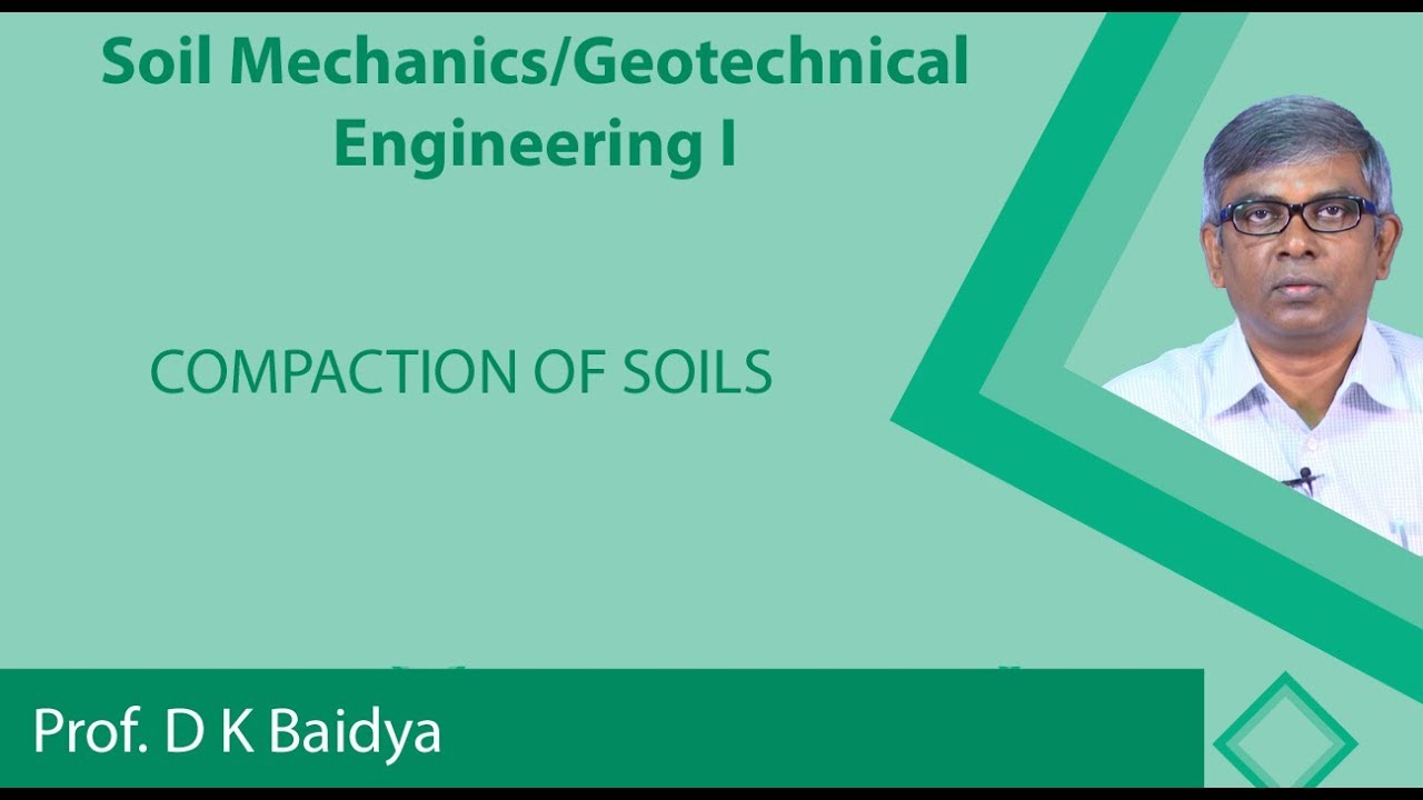 LECTURE 14: COMPACTION OF SOILS - YouTube