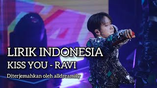 [MV LYRIC W/ INDO SUB] KISS YOU - RAVI