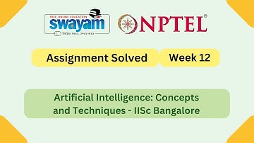 Artificial Intelligence: Concepts and Techniques Week 12 || My Swayam #nptel #nptel2025 #myswayam