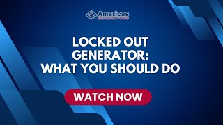 Help! My generator is Locked Out! - Here