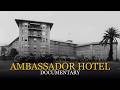 The Twisted Story of The Ambassador Hotel and the Kitchen Built on Kennedy's Blood