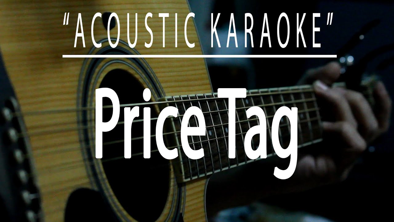 Price tag - Jessie J (Acoustic karaoke) Price tag - Jessie J (Acoustic karaoke)