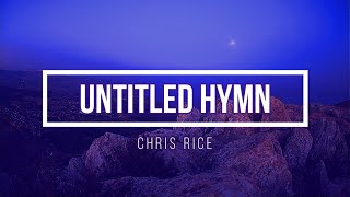 🔴 UNTITLED HYMN (with Lyrics) Chris Rice