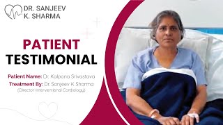 Dr. Sanjeev K. Sharma | Patient Testimonial | Left Main Bifurcation Angioplasty