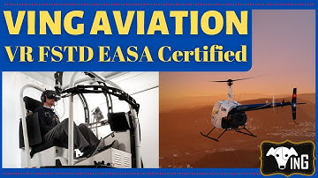 Virtual Reality (VR) Flight Simulation Training Device (FSTD) first EASA certified 【VING Aviation】