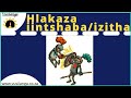 Hlakaza izitha/Iintshaba: Siya thaka