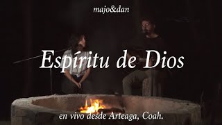 Majo y Dan - Espíritu de Dios (En vivo desde Coahuila, México) chords