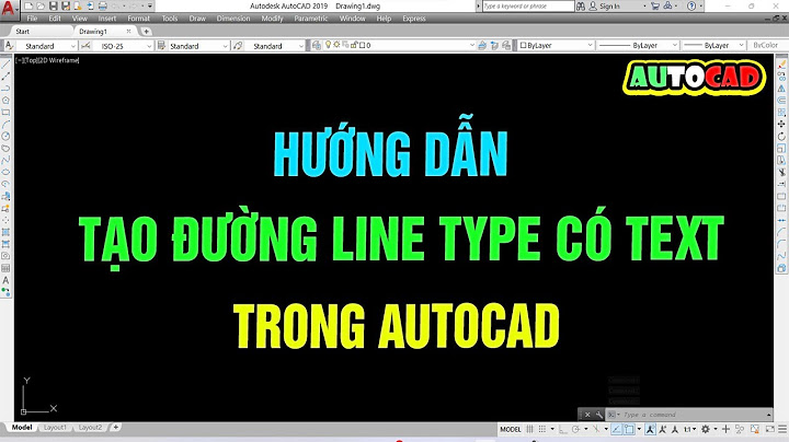 Hướng dẫn làm các dạng đường có chữ trong autocad