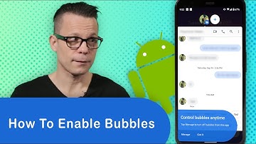 How to enable the Bubbles feature on the Messages app in Android 11