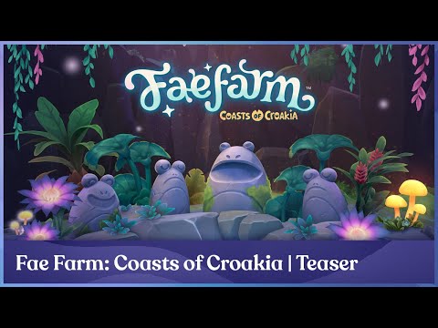 Coasts of Croakia Teaser Trailer | Fae Farm