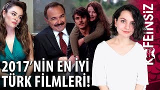 2017’NİN EN İYİ 10 TÜRK FİLMİ