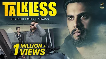 Talkless (Full Video) | Gur Dhillon ft Shar-S | Ravi RBS | Latest Punjabi Song 2019 | Humble Music