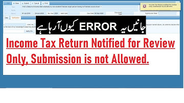 Why This Error is Coming, Income Tax Return Notified for Review Only, Submission Not Allowed