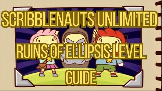 Scribblenauts Unlimited Ruins of Ellipsis Level Guide