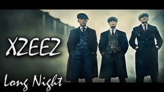 Xzeez - Long Night | Peaky Blinders | Крутая Музыка