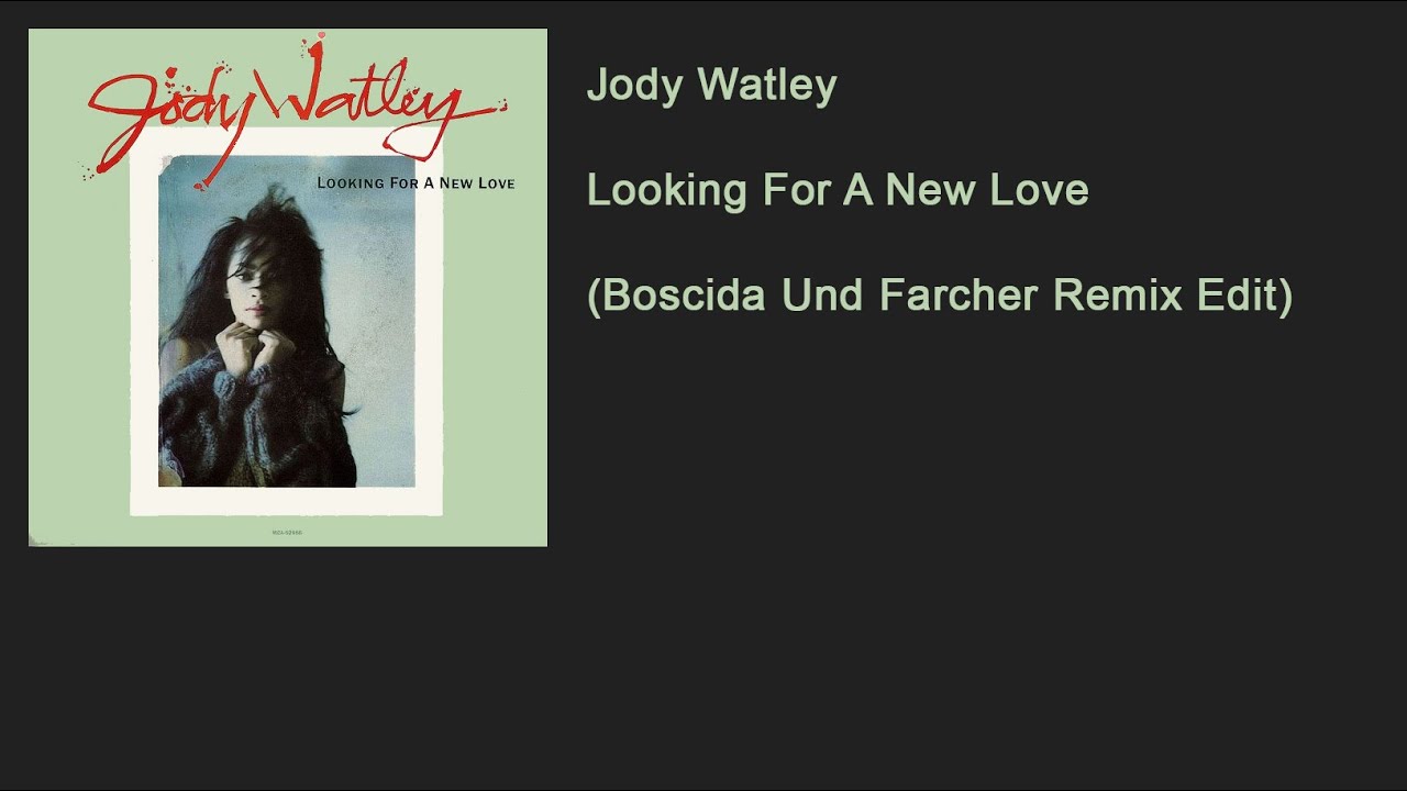 Jody Watley - Looking For A New Love (Boscida Und Farcher Remix Edit)